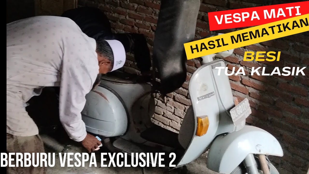 Berburu Vespa exclusive 2 hasil tidak terduga mantap