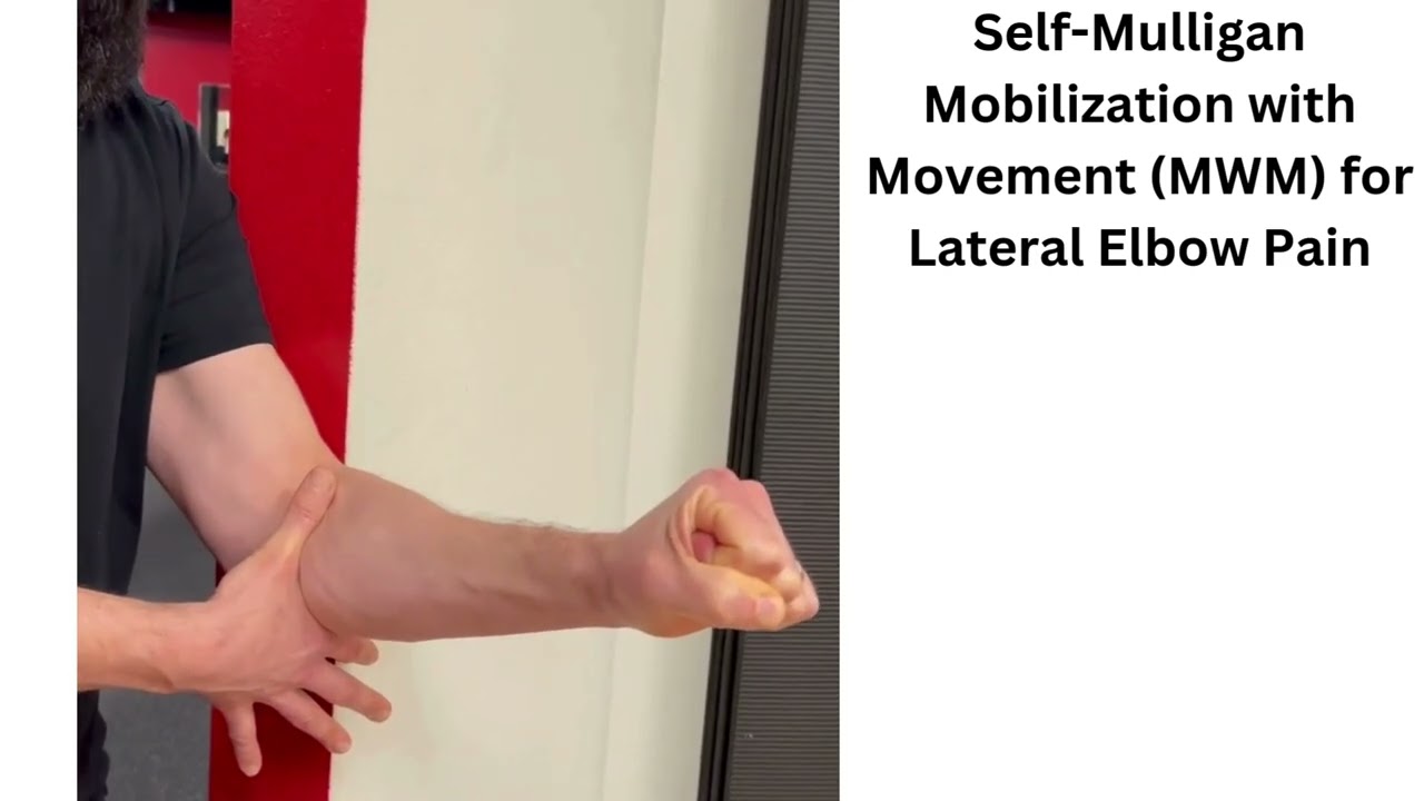 Self Mulligan Mobilization with Movement MWM for Lateral Elbow Pain