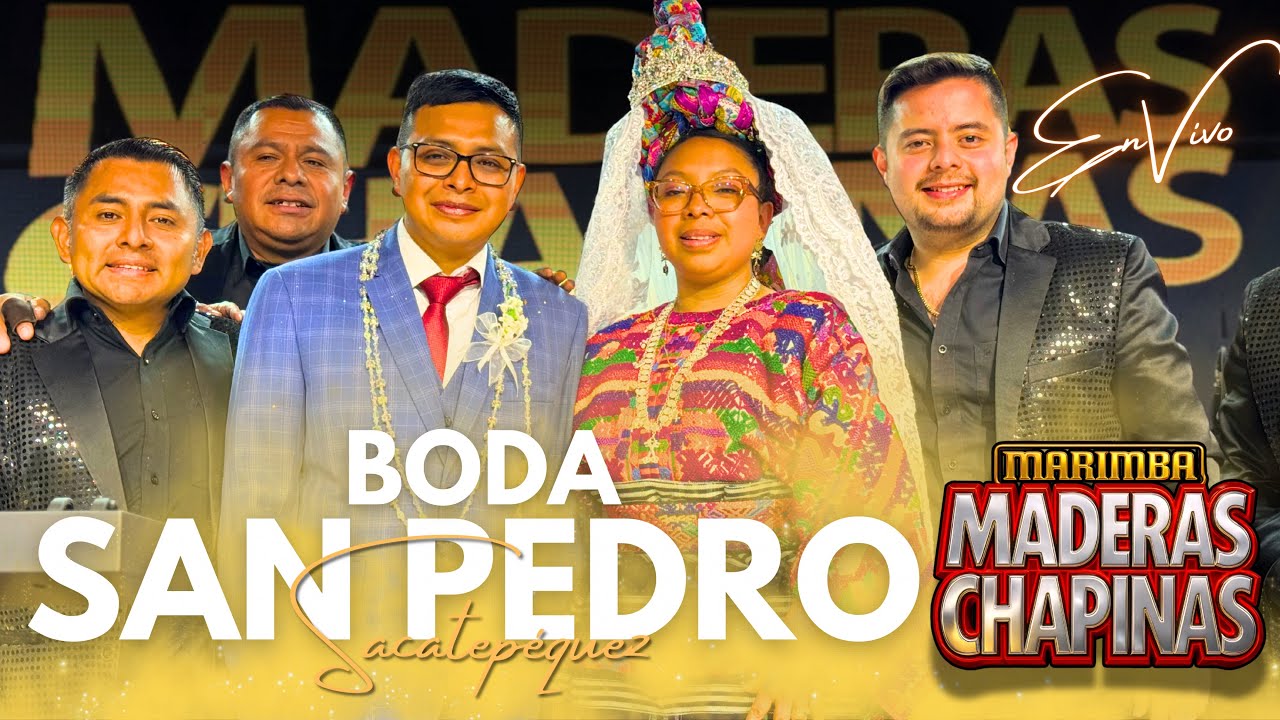 Internacional Marimba Maderas Chapinas / Boda / San Pedro Sacatepéquez / En vivo