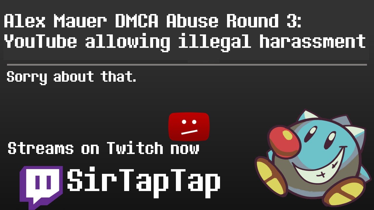 Alex Mauer's DMCA abuse is back, Youtube complicit!