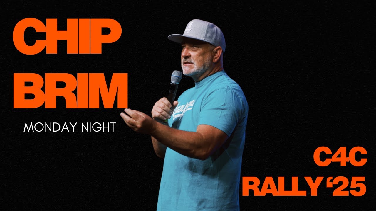 Pastor Chip Brim | C4C 2025