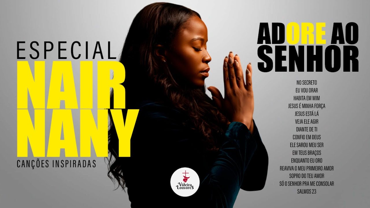 ESPECIAL NAIR NANY 💫 O PODER DA ADORAÇÃO | Louvores PODEROSOS Que Renovam Sua Fé✨