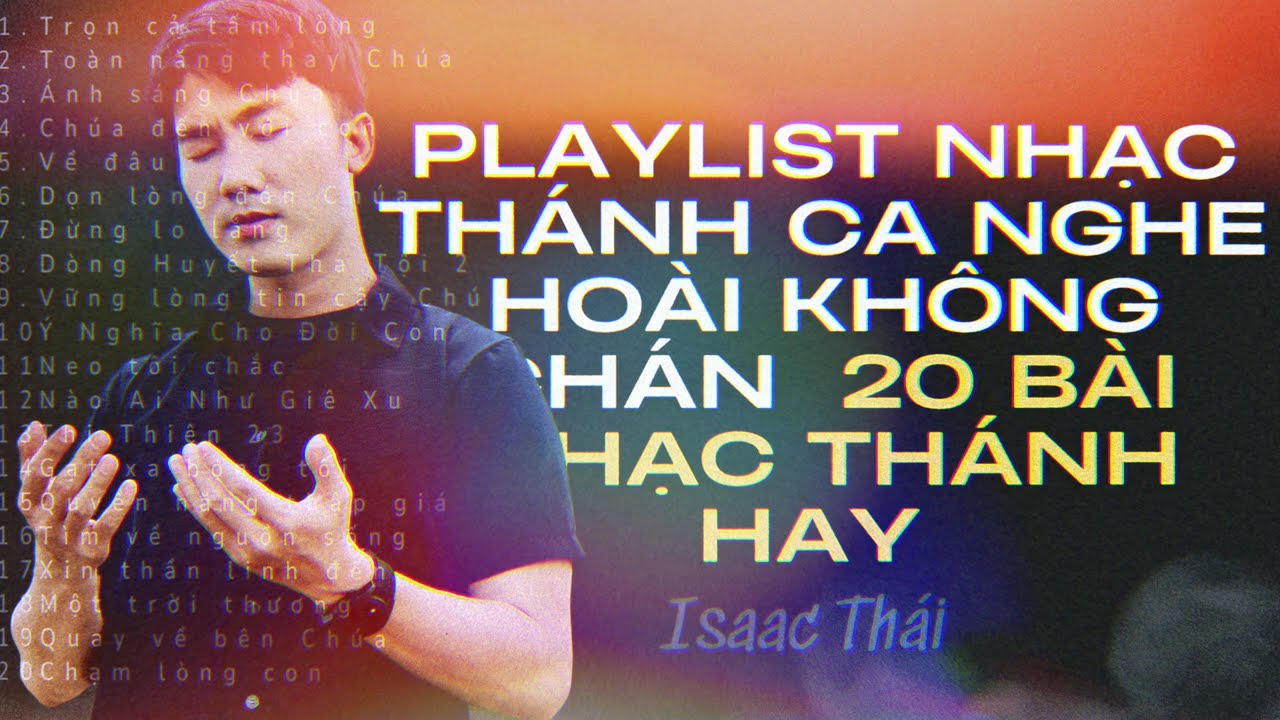 Playlist Nhạc Thánh Ca Nghe Hoài Không Chán | 20 Bài Nhạc Thánh Hay