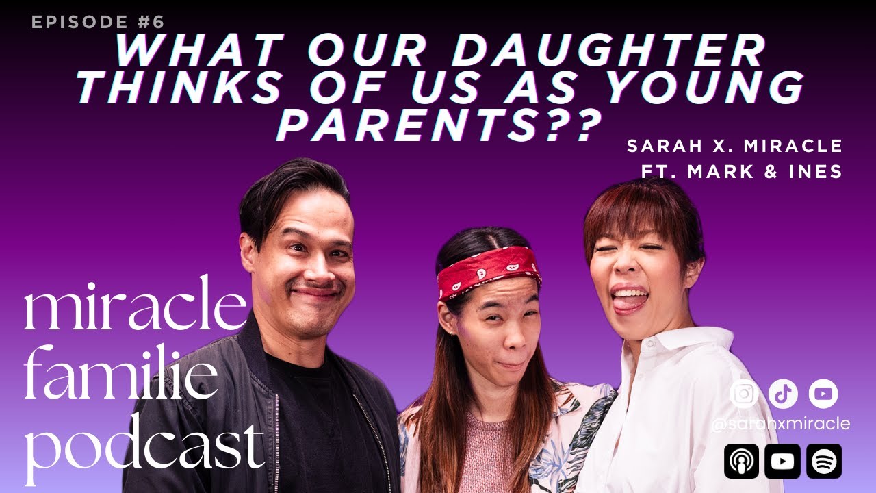 S1E6: What our daughter thinks of us as young parents?? #MiracleFamilie #Podcast #AsianFamily
