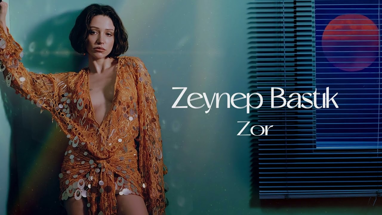 Zeynep Bastık - Zor (Burak Yılmaz Remix)