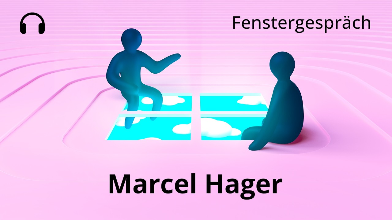 Marcel Hager – Potential versus Grenzen - Fenstergespräch – Mutmachergeschichten aus dem Alltag