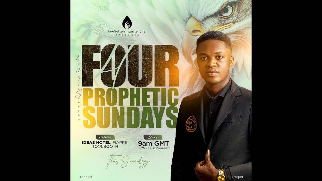FOUR PROPHETIC SUNDAYS || WEEK 2 || THEPASTORKELVIN