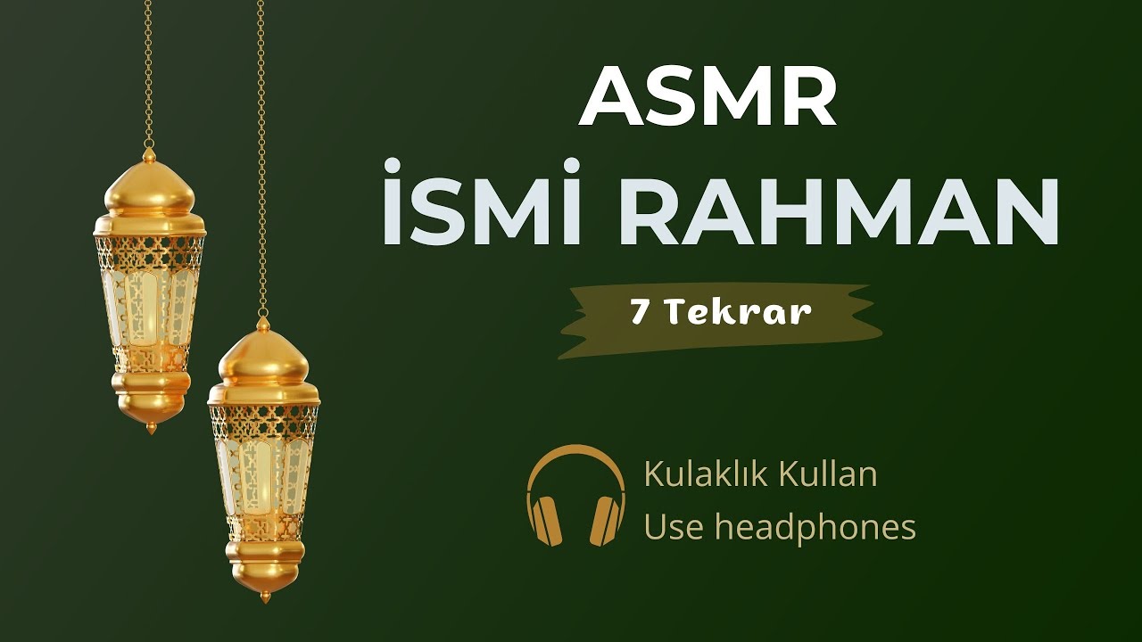 ASMR İsmi Rahman | ASMR dua | ASMR Tesbihat | ASMR Zikir | Asmr Prayer - Zikr