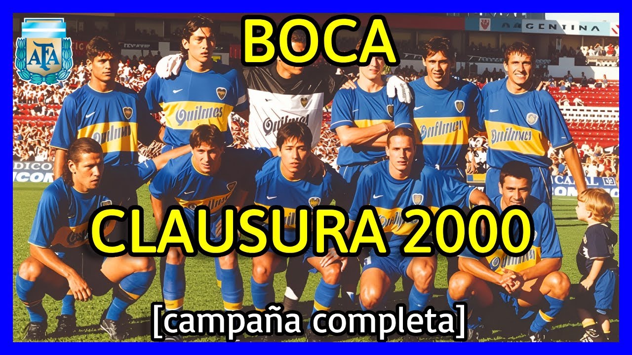 BOCA CLAUSURA 2000 (campaña completa)