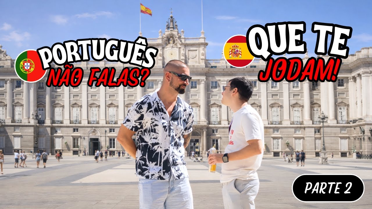 VINGUEI-ME DOS ESPANHÓIS FALANDO PORTUGUÊS COM ELES 🇵🇹🇪🇸 [PARTE 2]