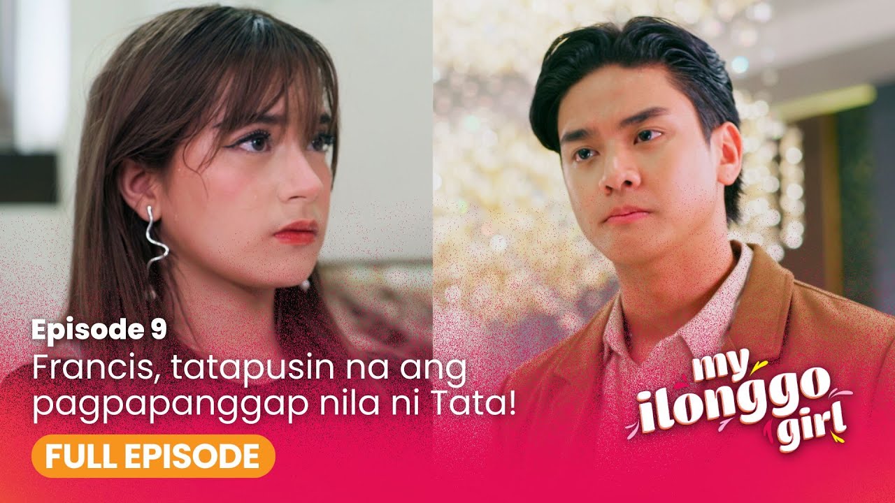 Francis, tatapusin na ang pagpapanggap nila ni Tata! (Full Episode 9) | My Ilonggo Girl