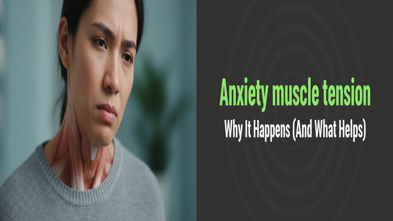 Anxiety Muscle Tension: Why It Happens & How To Find Relief (FAST!)