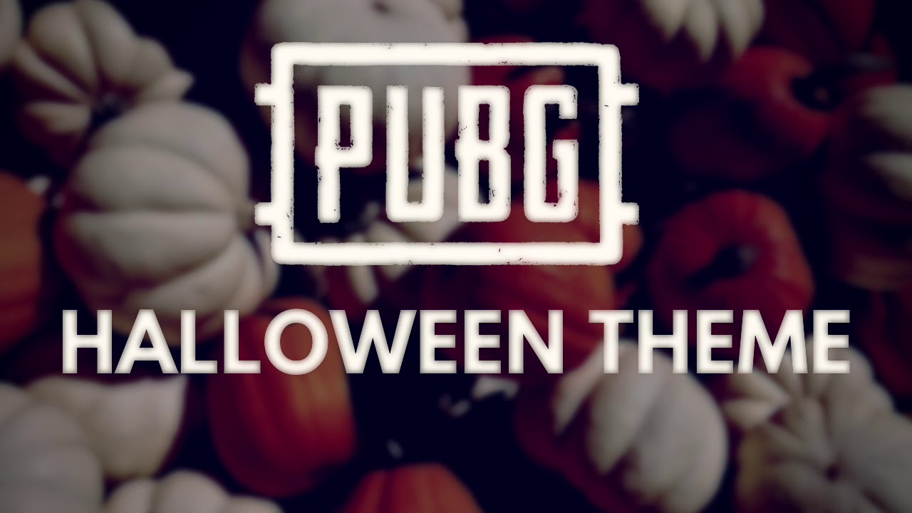 PUBG Halloween theme song !