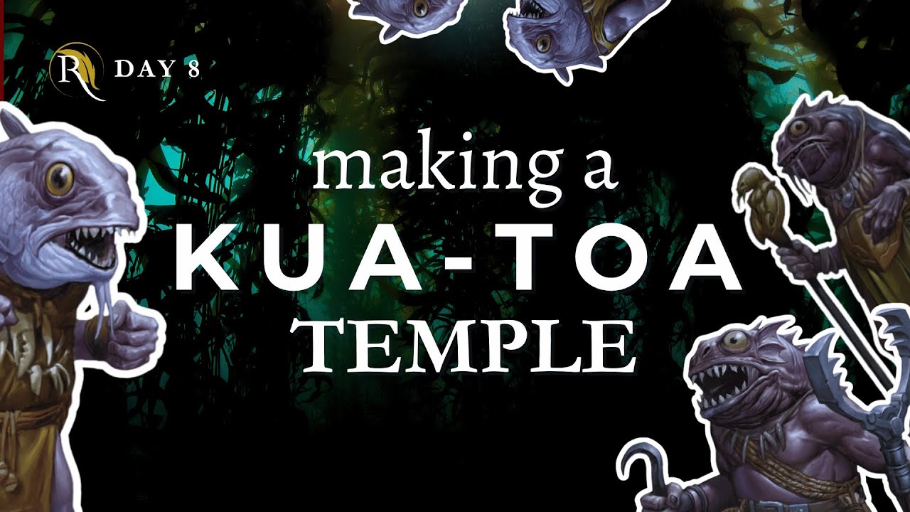 How to Make a Kua-Toa Lair Feel Creepy (Day #8)