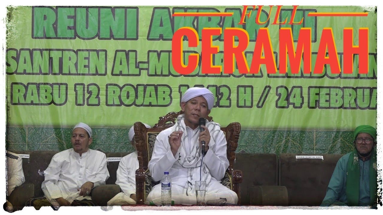 FULL CERAMAH DR. HABIB SEGAF BAHARUN