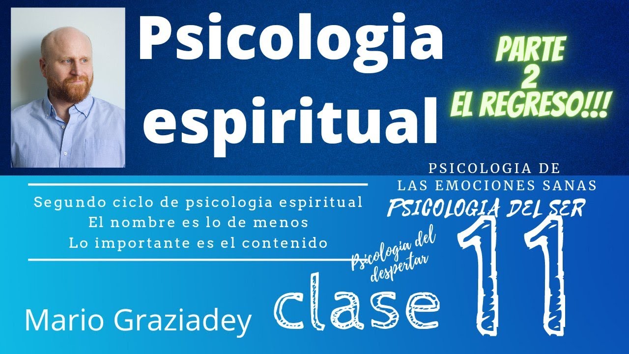 Segundo Ciclo Psicología Espiritual Curso Completo Clase 11