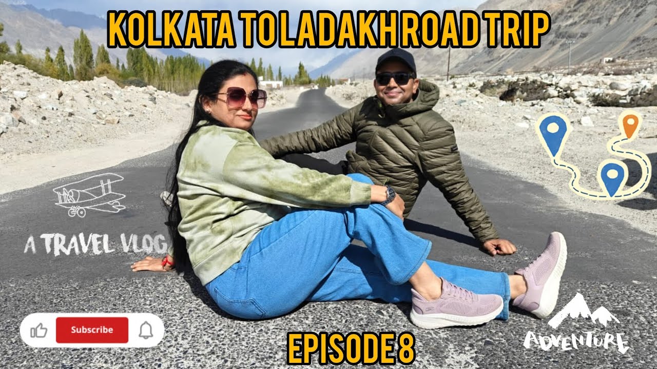 Kolkata To Ladakh Road Trip|Episode8|Panamik Hot Spring|Hidden Gem Of Ladakh|Unexplored Nubra Valley