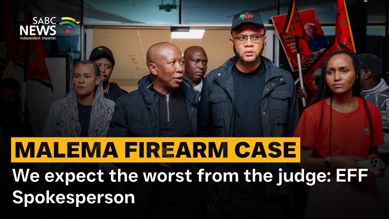 Malema Firearm Case | We expect the worst from the judge: EFF Spokesperson