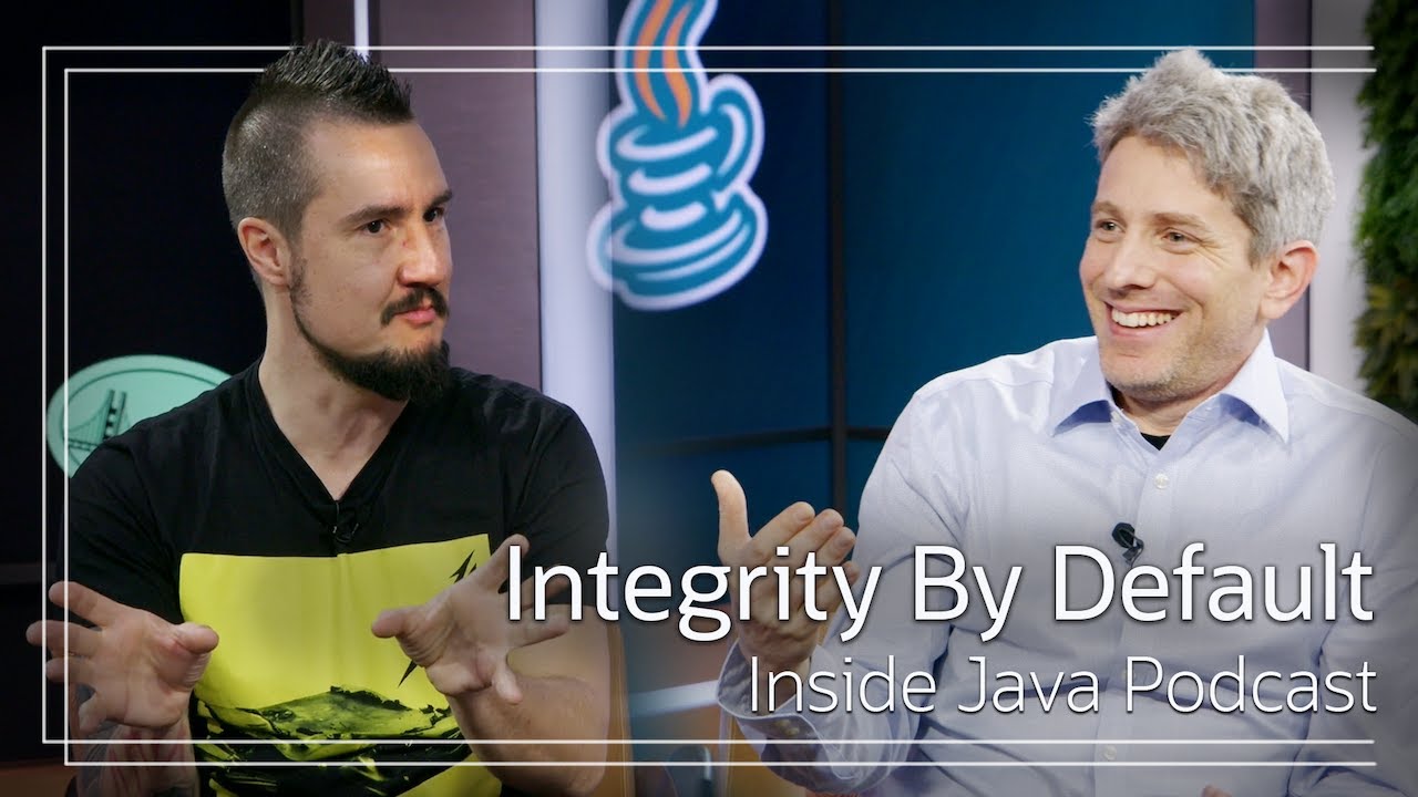 Integrity by Default - Inside Java Podcast 38