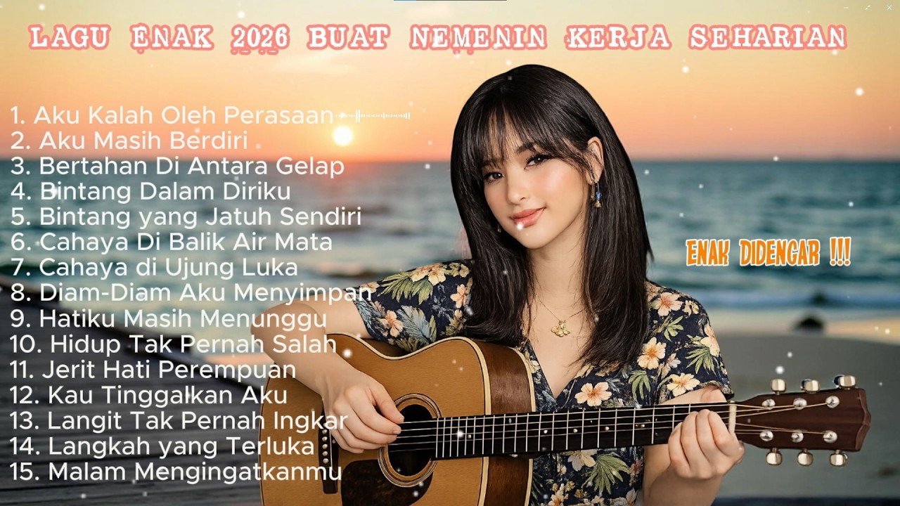 Lagu Enak 2026 Buat Nemenin Kerja Seharian | Lagu Penyemangat Kerja
