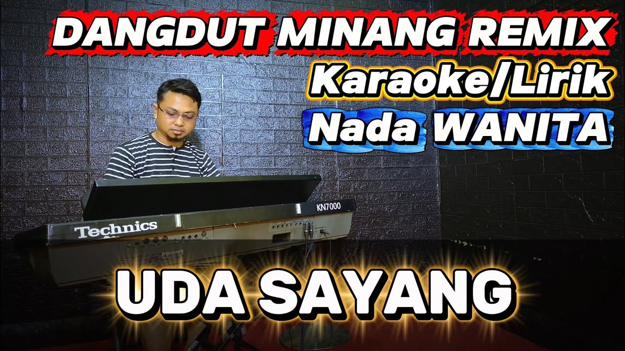 UDA SAYANG ( Dangdut Minang Remix ) - Karaoke Nada WANITA