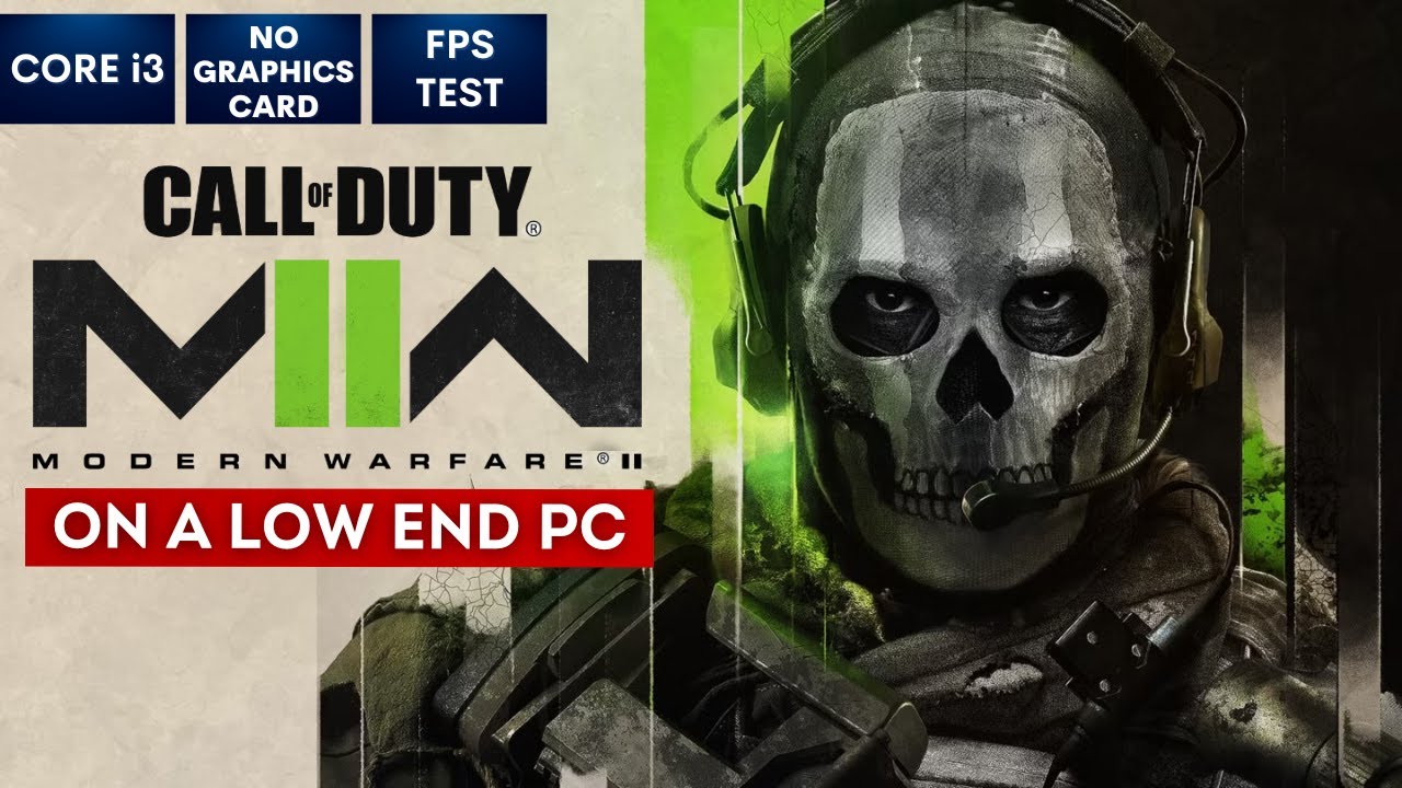 Modern Warfare 2 (2022) on Low End PC | NO Graphics Card | i3