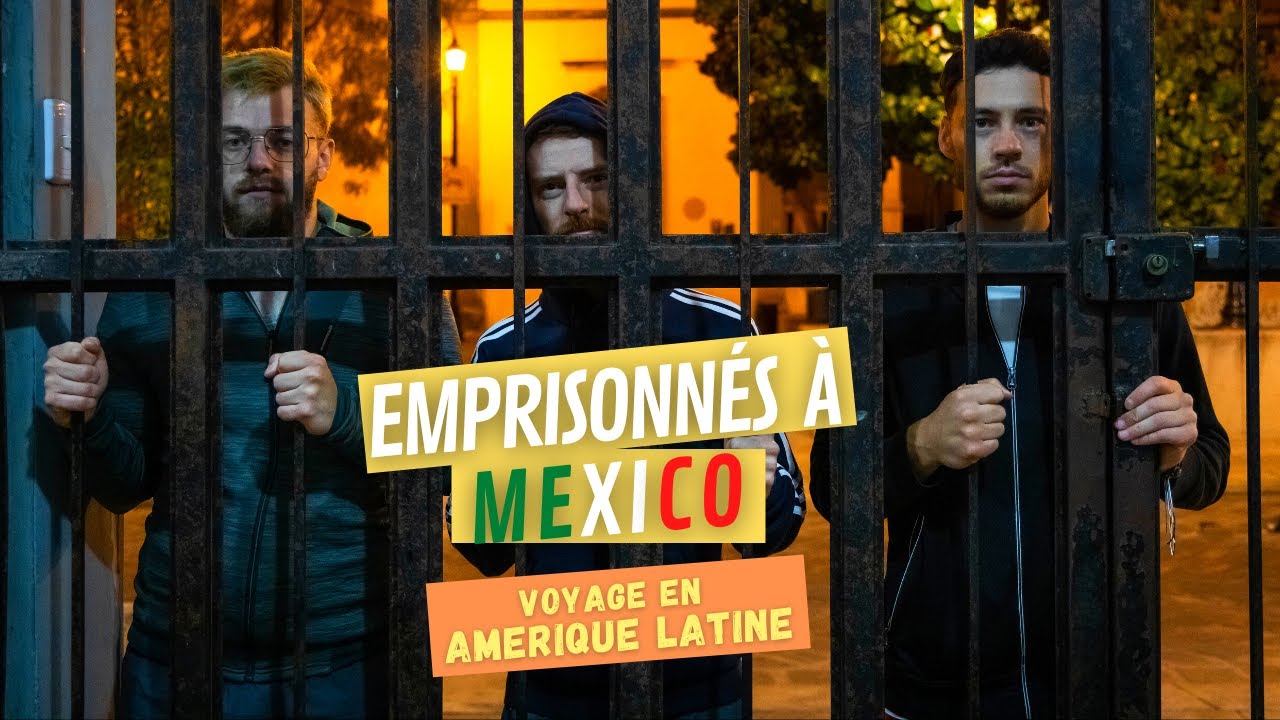 2. Le jour où on a fini en prison au Mexique
