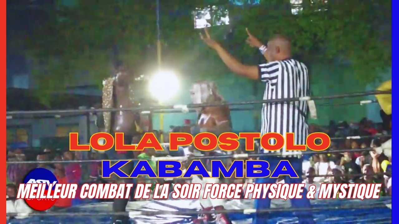 🔥 Super Combat de LOLA POSTOLO contre ANTILOPE KABAMBA