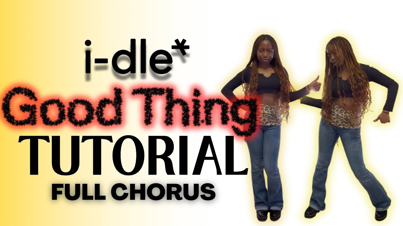idle - 'Good Thing' DANCE TUTORIAL (easy to follow)