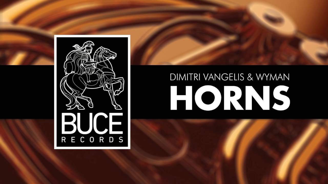 Dimitri Vangelis & Wyman - Horns