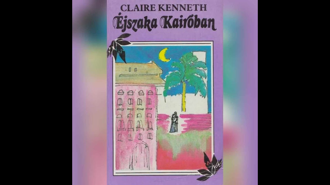 Claire Kenneth - Éjszaka Kairóban - 4 - befejező rész