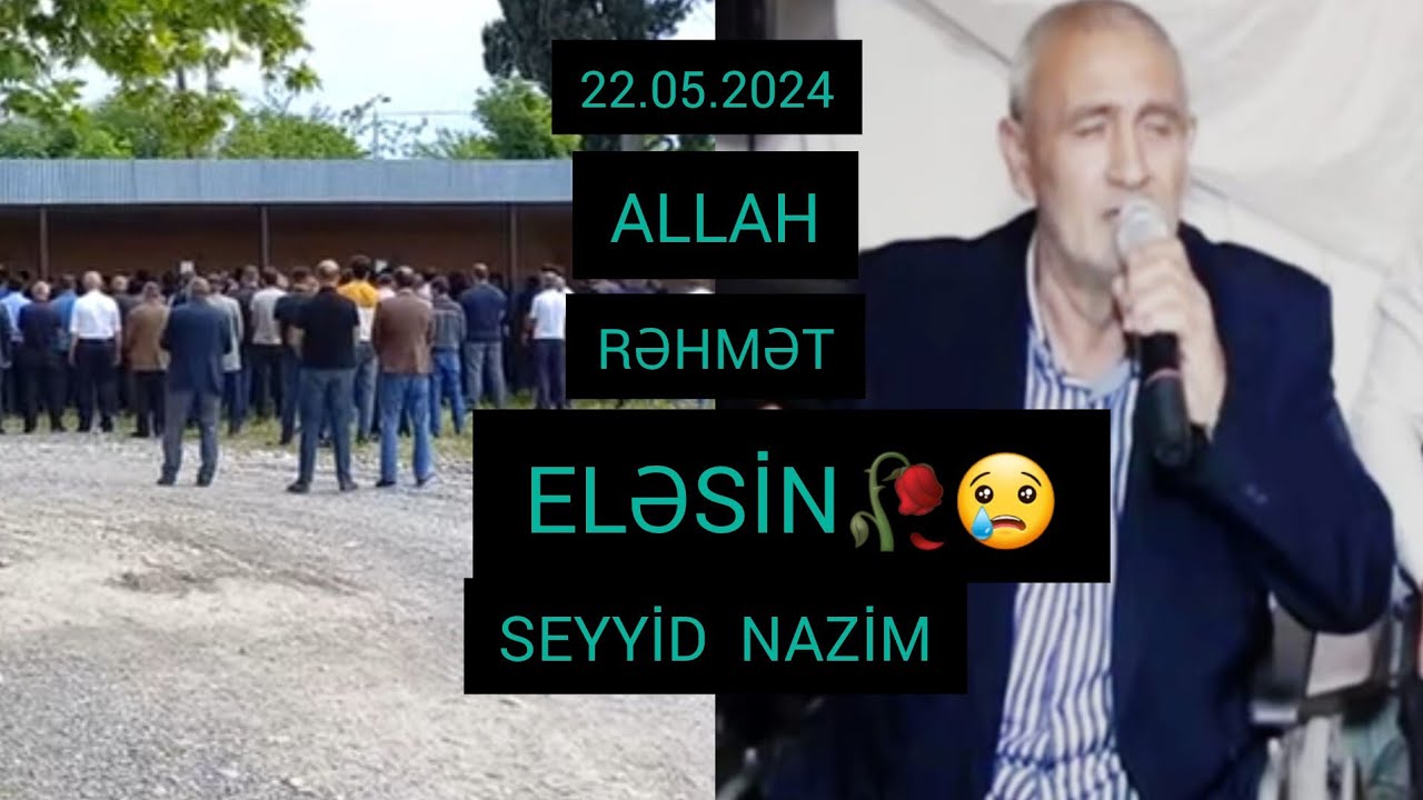 Allah Rəhmət  Eləsin Seyyid  Nazim  Dünya  &   &  Yeni  Version  HD 《  Video  Music  officall 》 2024