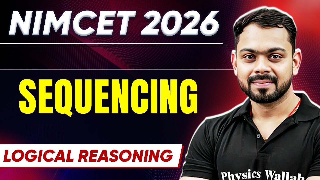 NIMCET 2026 SEQUENCING | Class 2 | Logical Reasoning | NIMCET 2026 | PW NIMCET #pwnimcet #nimcet