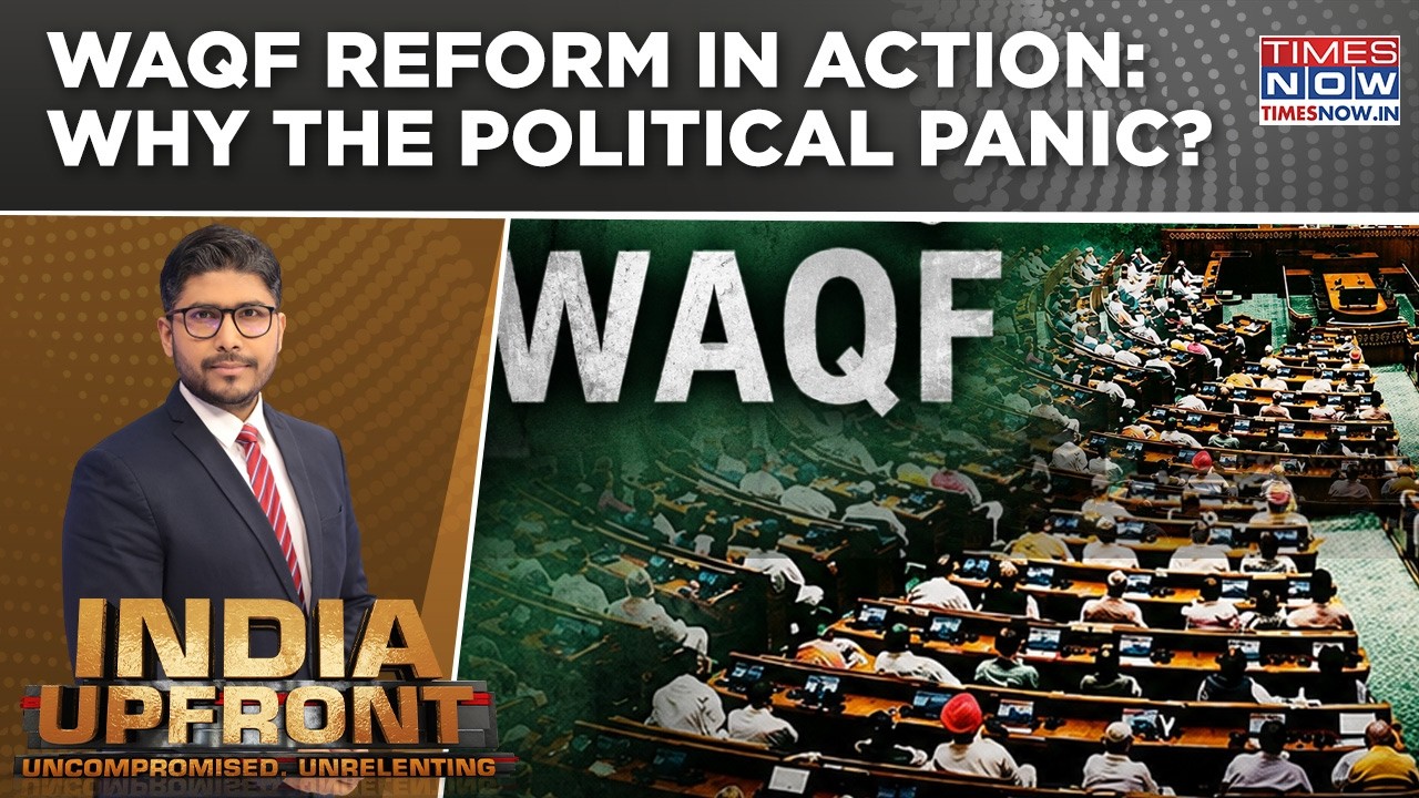 Waqf Reform Debate: Shake-Up Triggers Massive Political Face-Off | What's At Stake? | India Upfront
