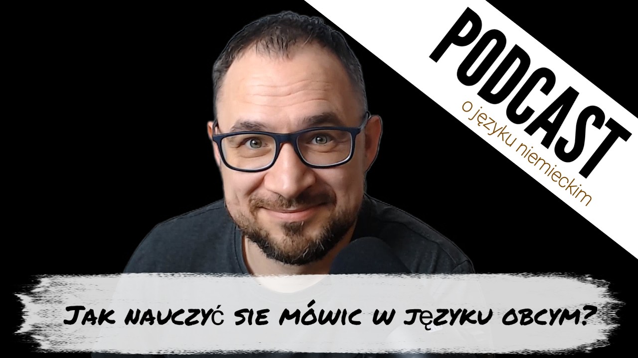 odc. 9 - Jak nauczyć się mówić w języku niemieckim?