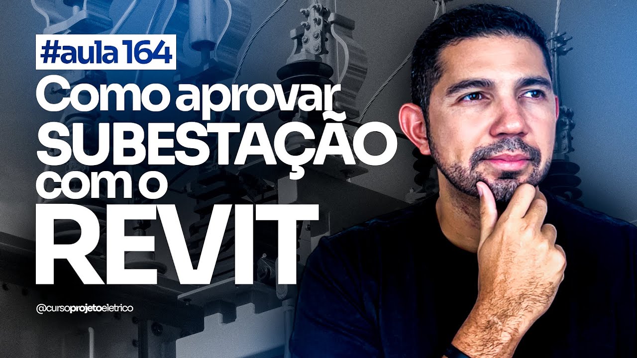 Como Aprovar Subestação com o Revit #ep164