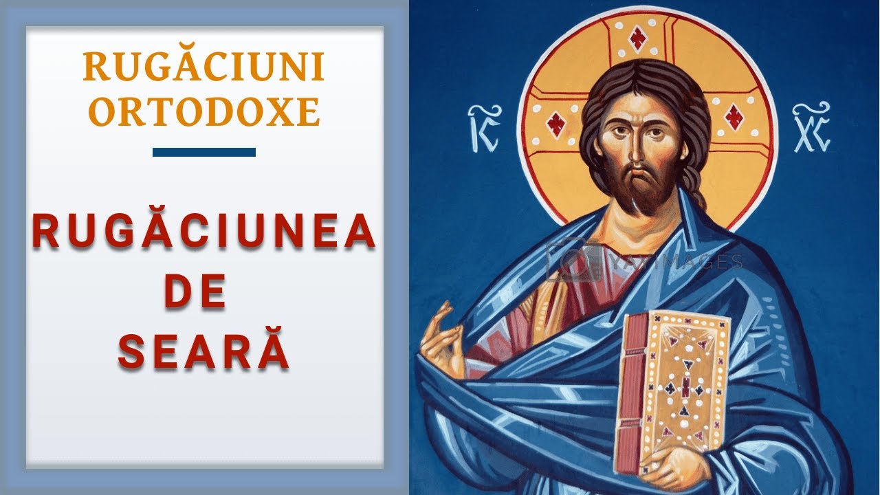 Rugaciuni Ortodoxe: Rugaciunea de seara (audio)