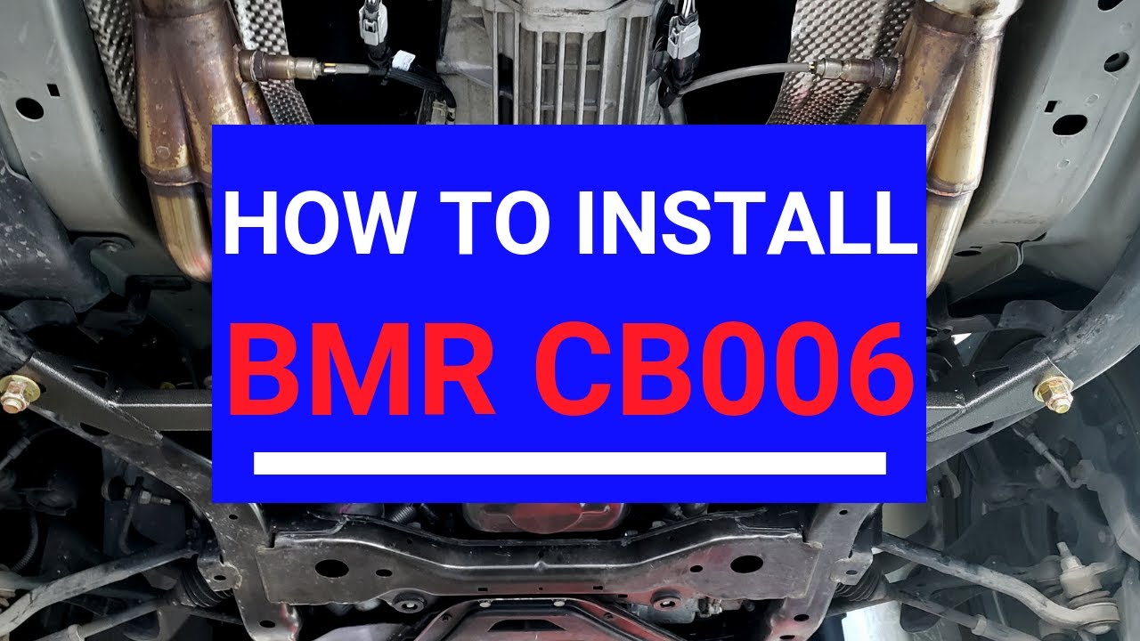 BMR CB006  How to install, Chassis Brace/2015-20 Mustang.