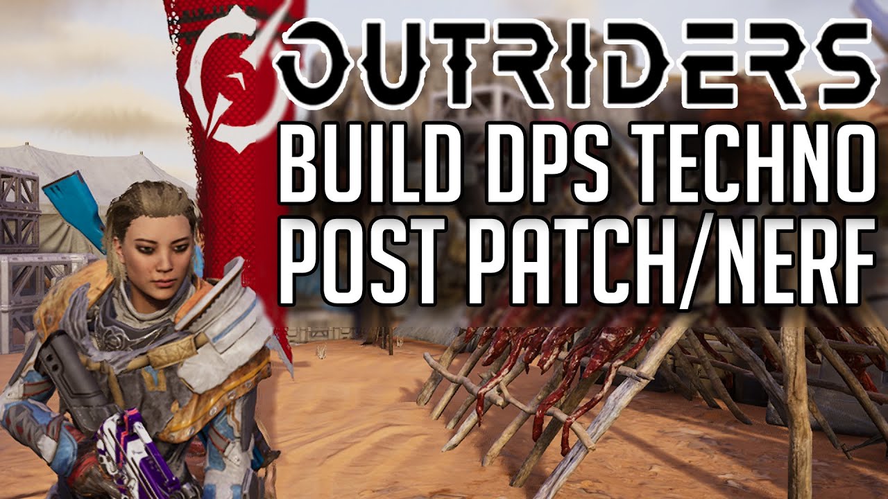 OUTRIDERS ► POST PATCH/NERF TECHNO BUILD DPS