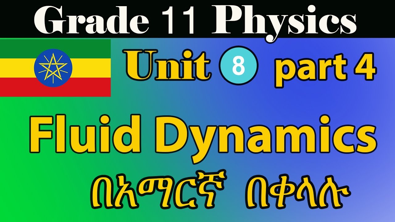 Grade 11 Physics unit 8 part 4 Fluid Dynamics from extreme + textbook in detail
