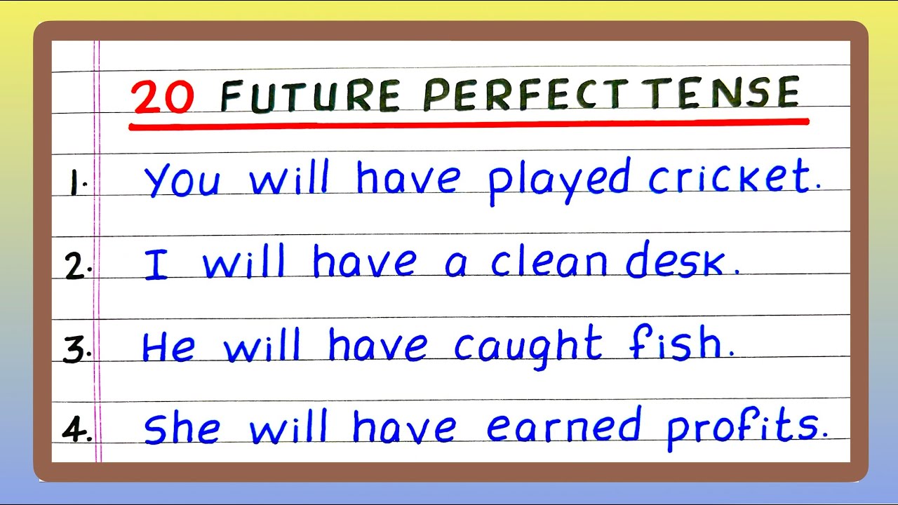 20 Examples of Future Perfect Tense | 20 Future Perfect Tense | Sentences Future Perfect Tense
