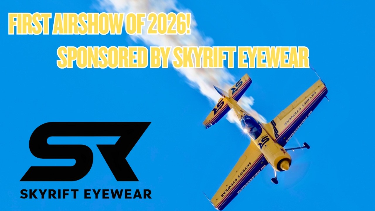 The First Airshow of 2026 is Coming!  Sponsored by SkyRift Eyewear