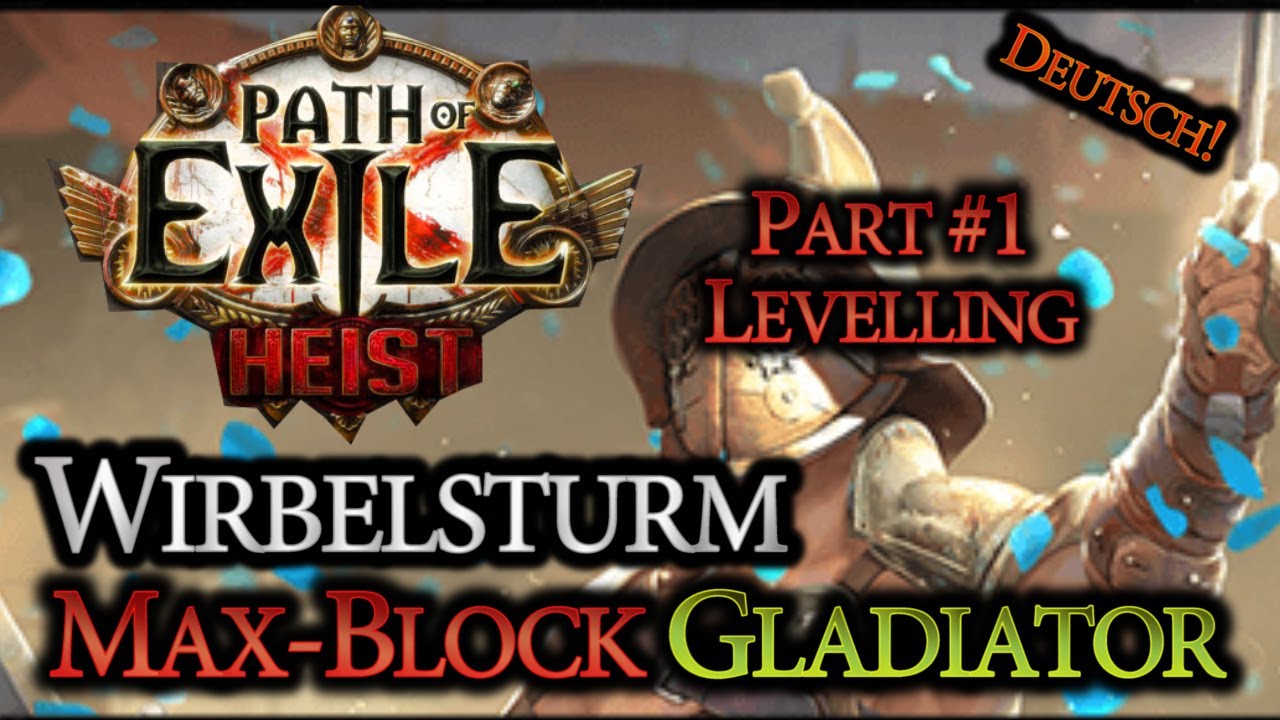 Path of Exile [3.12] Max-Block-Gladiator mit Wirbelsturm (Cyclone) | Part #1 - Levelling | Deutsch!