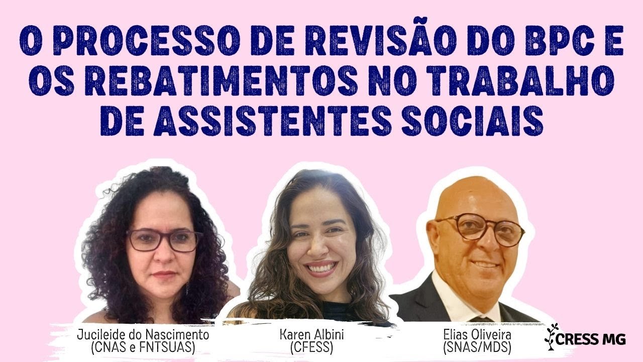 O ​Processo de ​Revisão do BPC e os ​Rebatimentos no ​Trabalho de ​Assistentes ​Sociais