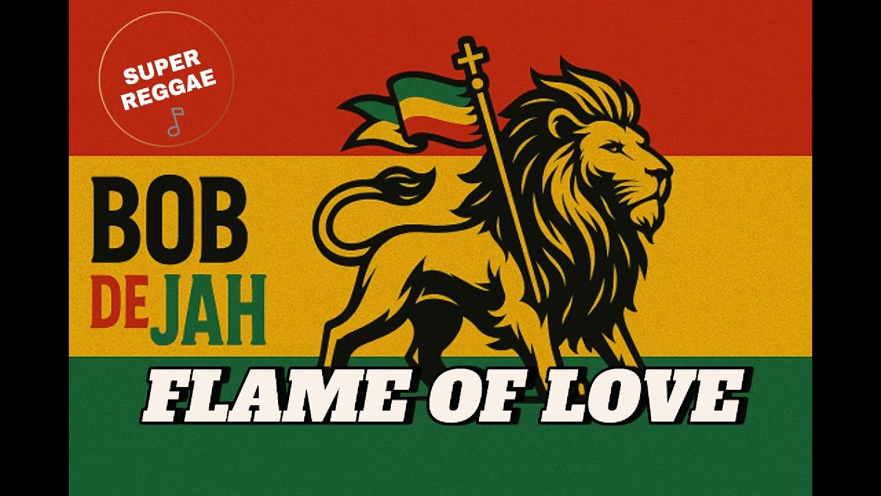 🔥❤️ Flame of Love – Bob de Jah | Reggae Roots 2026 💚💛❤️ Radiola Vibration