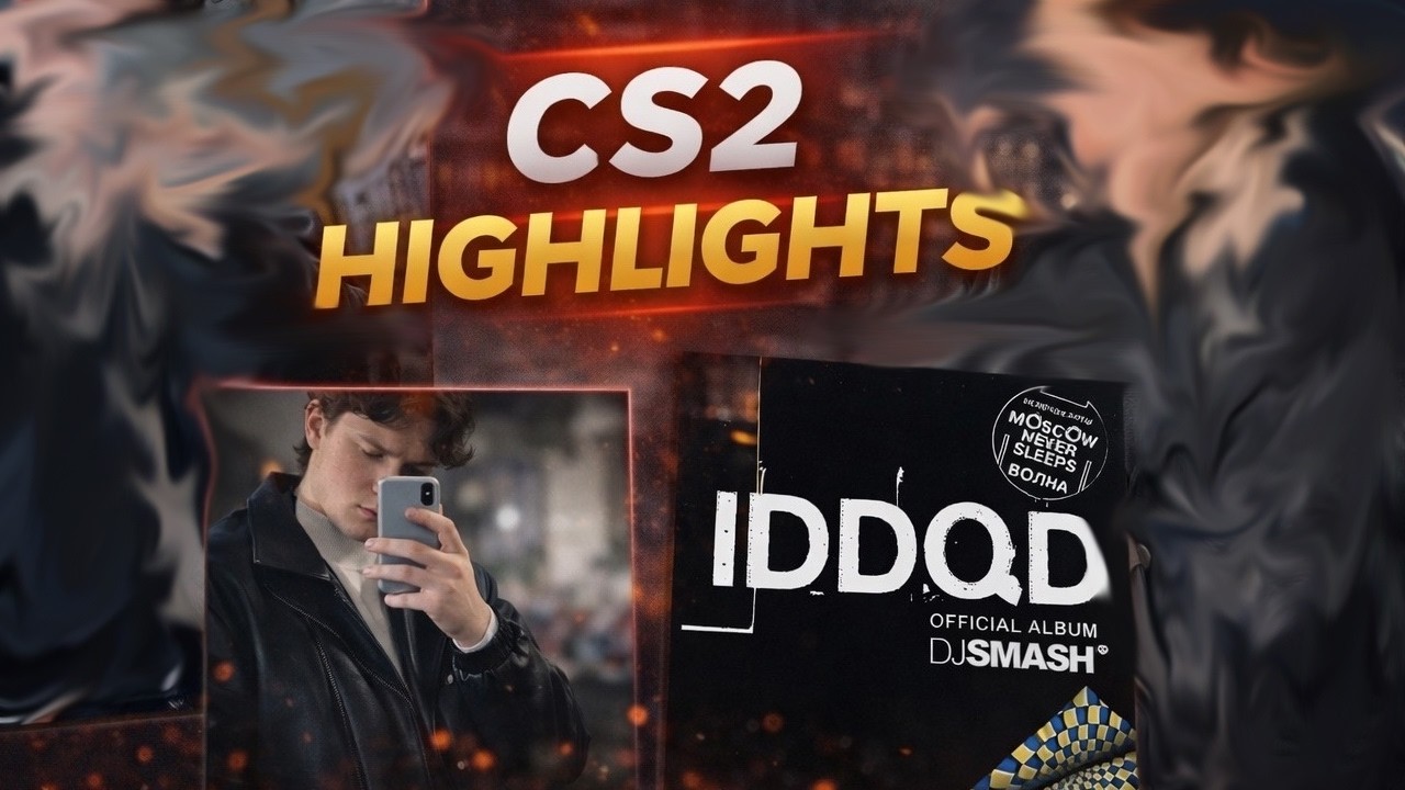 CS2/Highlights/moscow never sleeps-dj smash