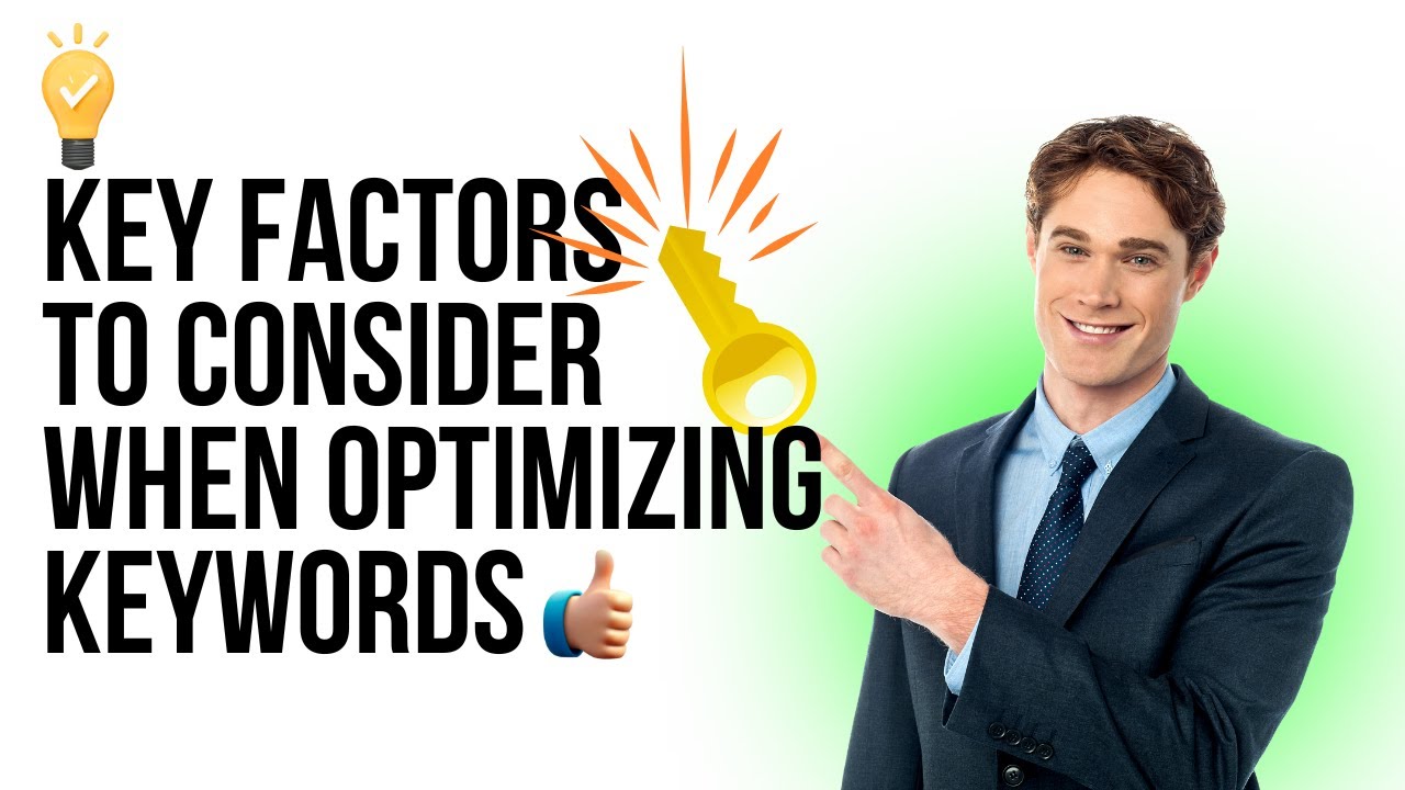 Key Factors to Consider When Optimizing Keywords