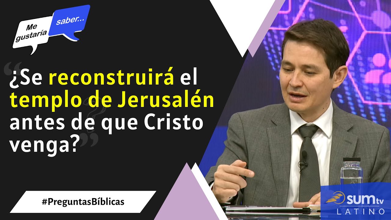 190. ¿Se reconstruirá el templo de Jerusalén antes de que Cristo venga? || Me Gustaría Saber