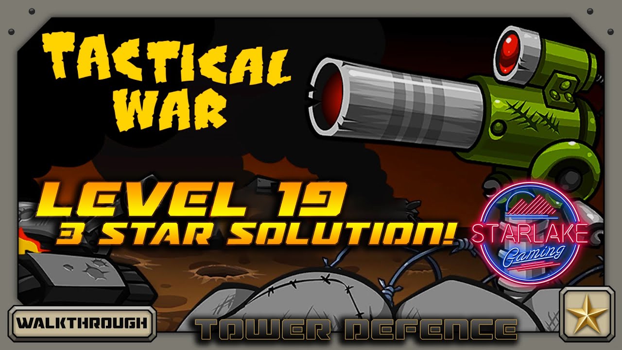 Tactical War Tower Defense | Level 19 | 3 Star Walkthrough