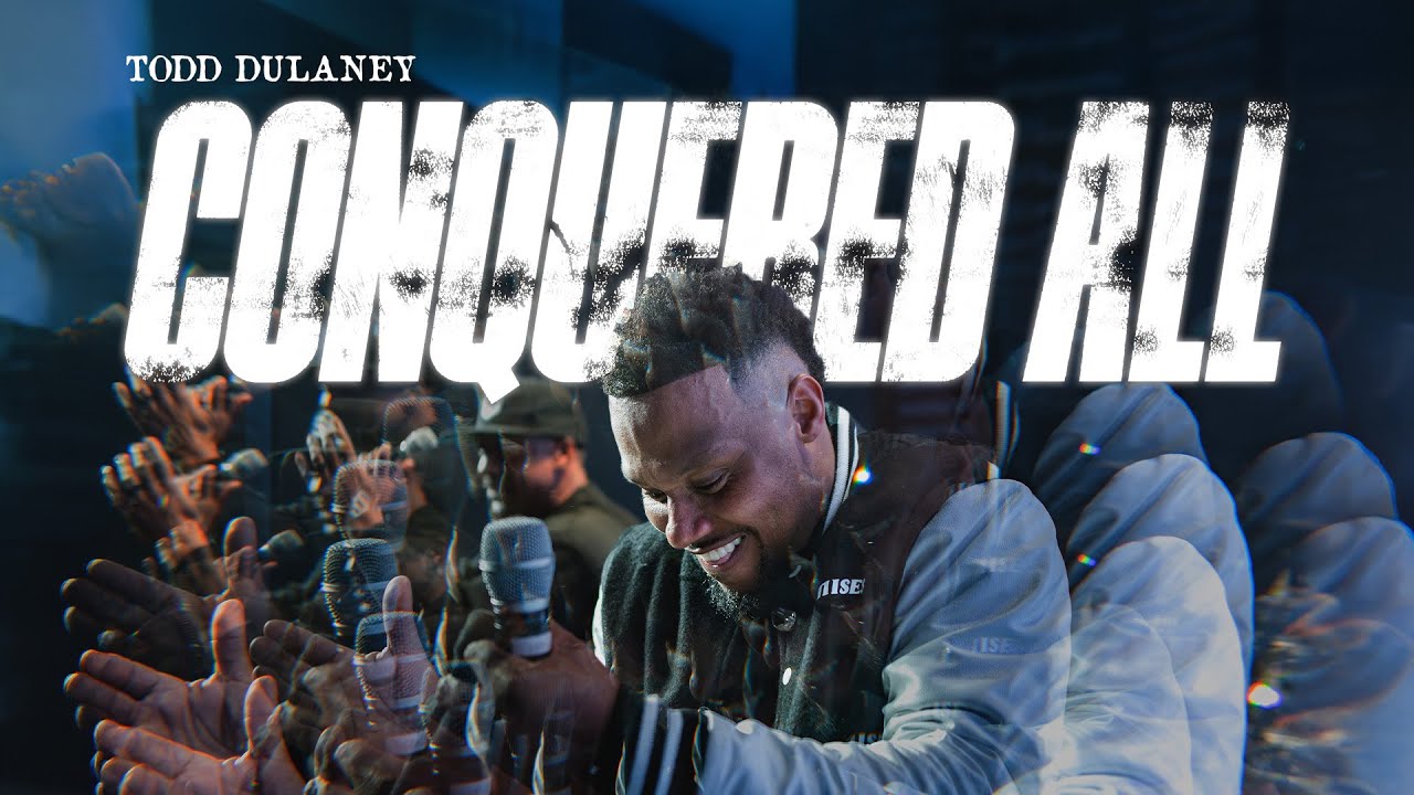 Conquered All - Todd Dulaney (Official Music Video)